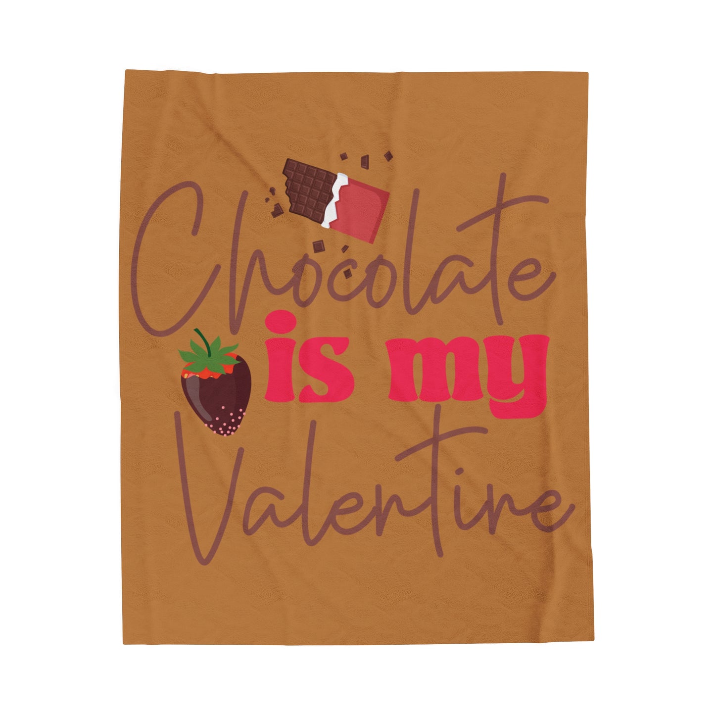 Chocolate Is My Valentine