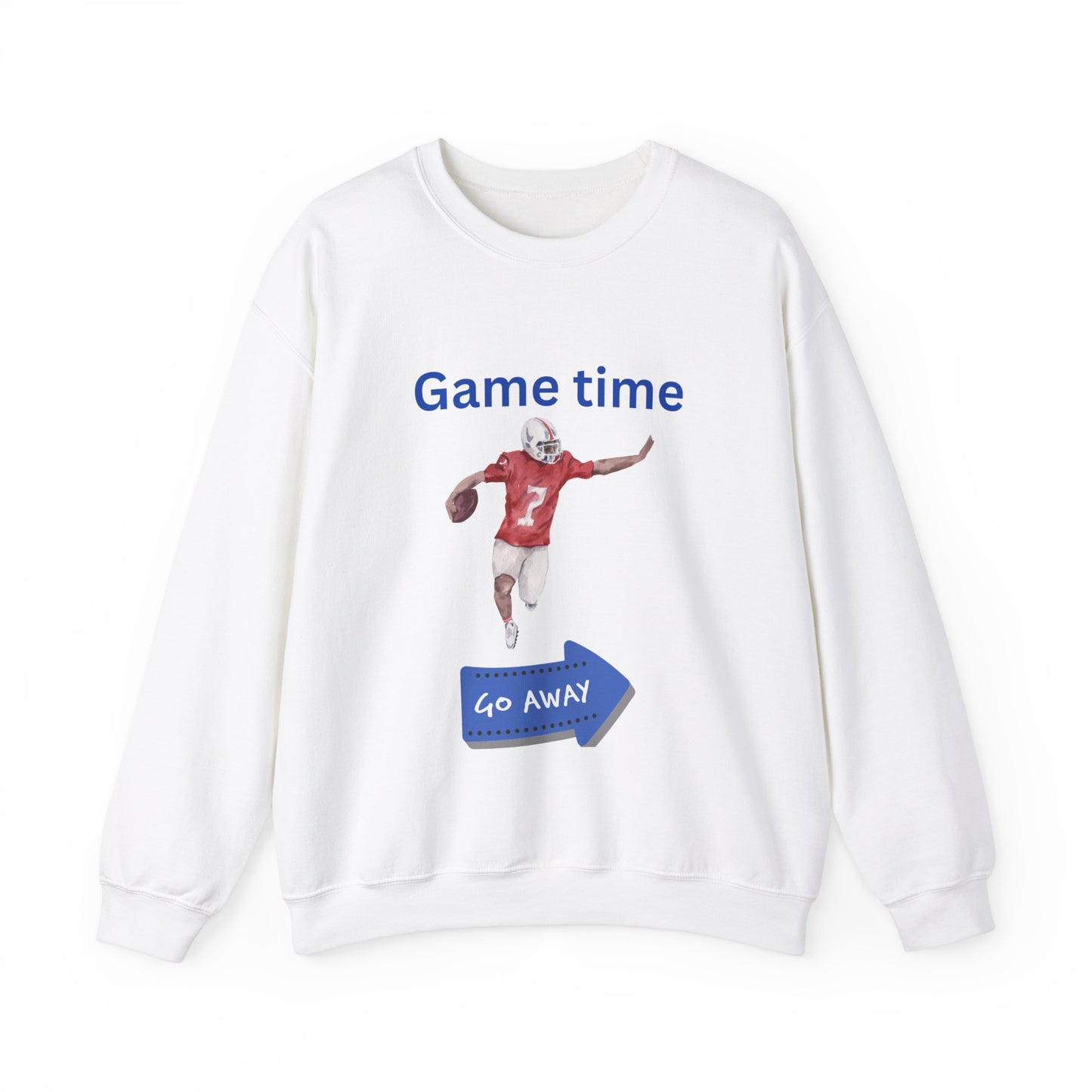 Game Time, Go Away-Sweatshirt