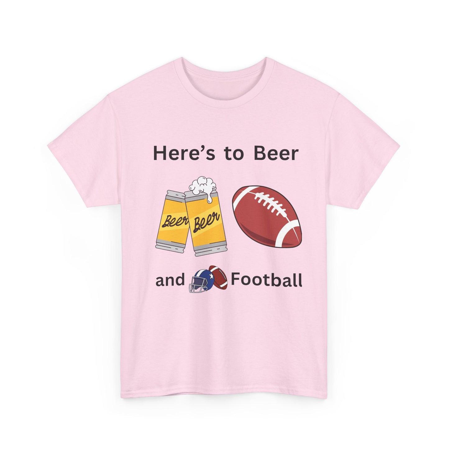 Here's to Beer and Football T-Shirt