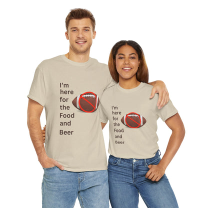 I'm here for food and beer t-shirt