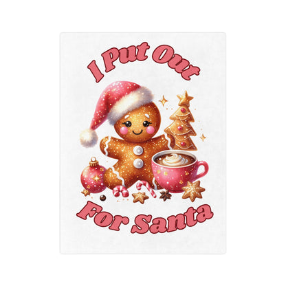 I Put Out For Santa-Velveteen Microfiber Blanket (White)