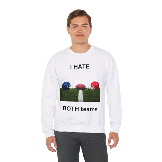 I Hate Both Teams-Sweatshirt