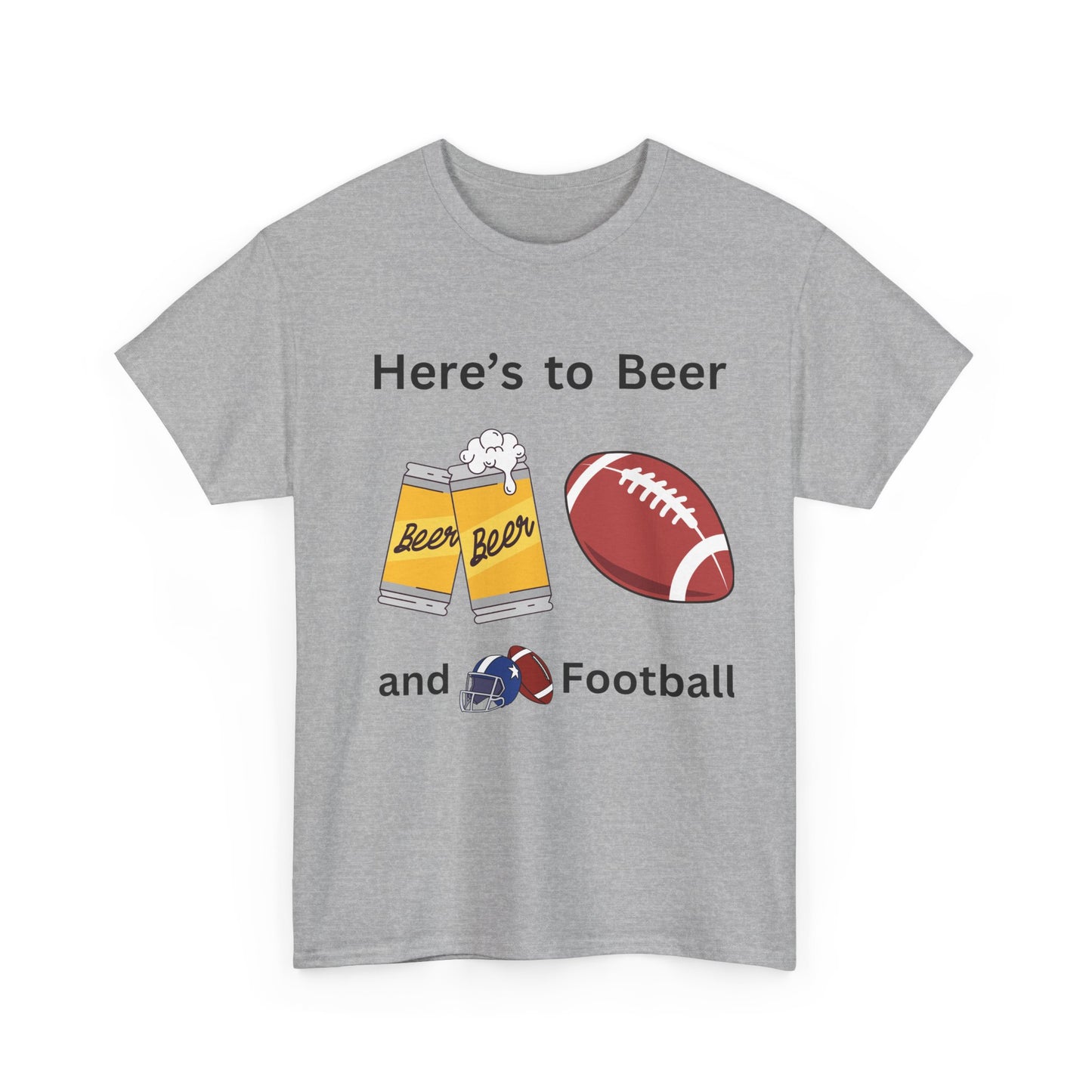 Here's to Beer and Football T-Shirt