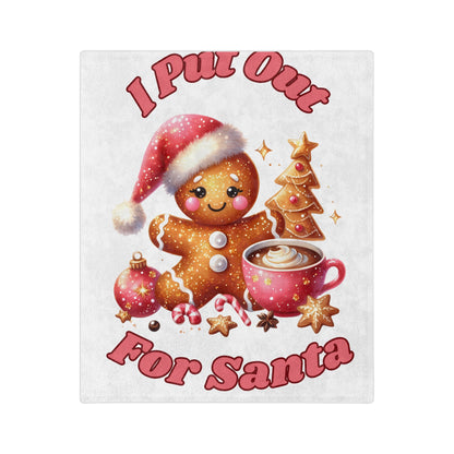 I Put Out For Santa-Velveteen Microfiber Blanket (White)