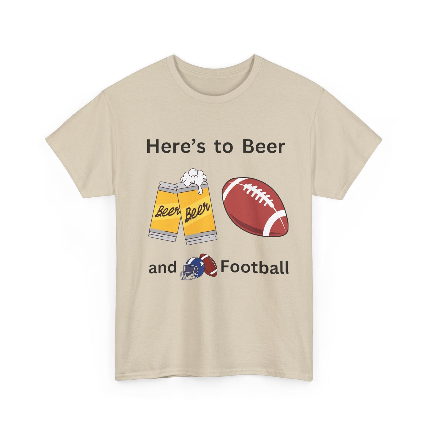 Here's to Beer and Football T-Shirt