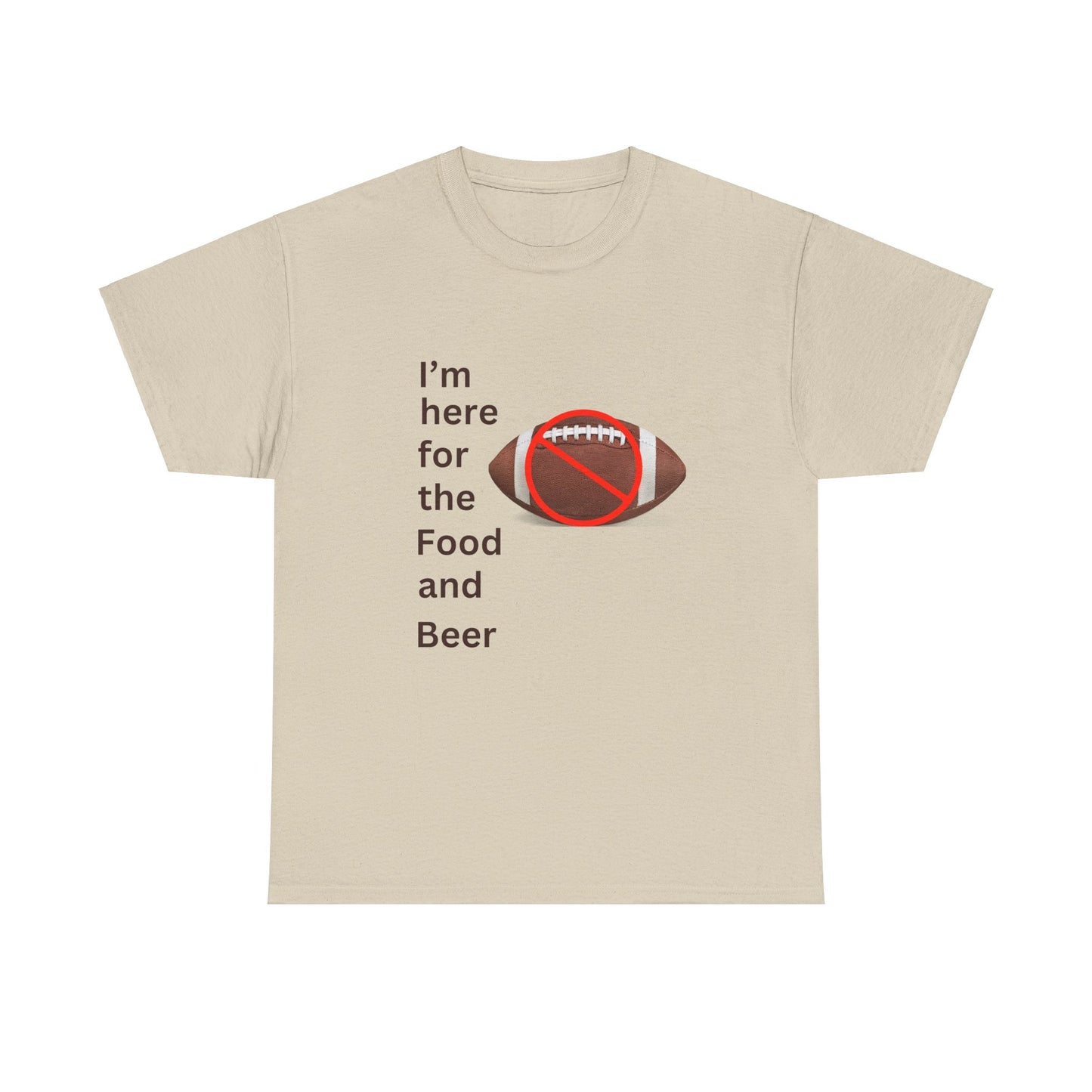 I'm here for food and beer t-shirt