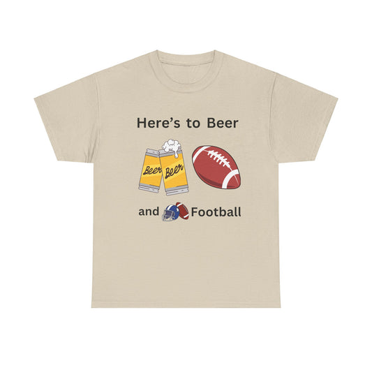 Here's to Beer and Football T-Shirt