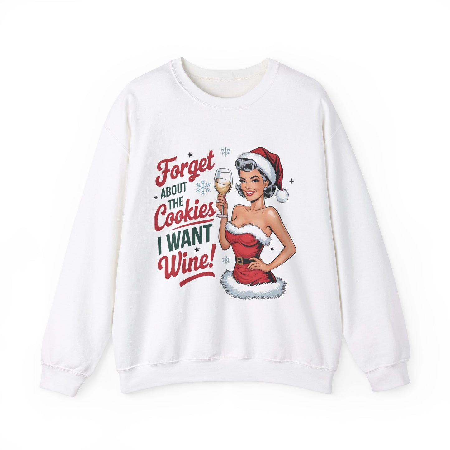 Forget The Cookies. I Want The Wine Sweatshirt